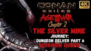 Conan Exiles  Age of War Chapter 2 The Silver Mine Dungeon/4K Gameplay