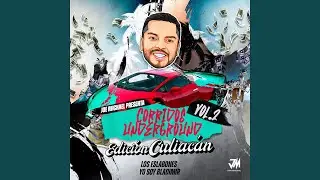 Corridos UnderGround - Edici&oacute;n Culiacan Vol. 2 - Yo Soy Bladimir