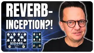 Sind zwei Reverbs besser als einer? | CTC Mirage (Jr.)