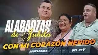 💥Con Mi Corazón Herido hoy Me Vuelvo a Ti / Popurri Alabanzas de Jubilo  / Salmista Angel Espinoza