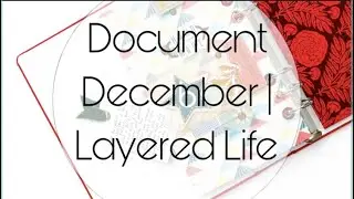 Document December | Layered Life