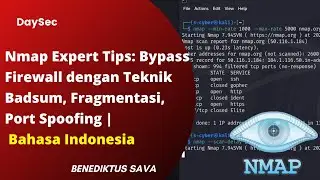 Nmap Expert Tips: Bypass Firewall dengan Teknik Badsum, Fragmentasi, dan Port Spoofing | #nmap
