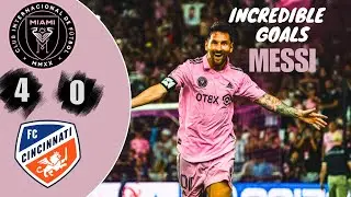 incredible goals Messi Inter Miami vs Cincinnati 4 0   All Goals & Highlights   2023