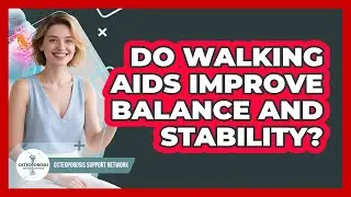 Do Walking Aids Improve Balance and Stability?