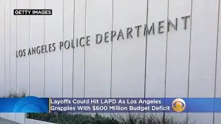 Layoffs Could Hit LAPD As Los Angeles Grapples With $600 Million Budget Deficit