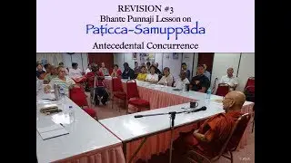 REVISION-3 of Bhante Punnaji lessons with Bro. Billy Tan on 31-July-2017