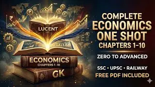 Complete Economics One Shot (Part 1) | Chapter 1&ndash;10 | Zero to Advanced | SSC UPSC Railway
