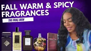 FALL WARM & SPICY FRAGRANCES - SPICE UP YOUR LIFE - THE FRAG VIEW