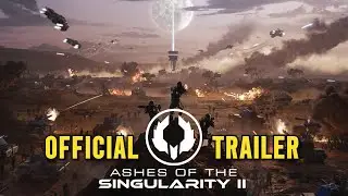 Ashes of the Singularity 2 - Official Trailer | Epic Sci-fi RTS