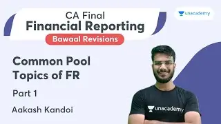 Common Pool Topics of FR | Part I | CA Aakash Kandoi