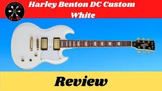 Harley Benton DC Custom White Review