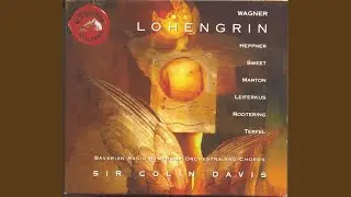 Lohengrin: Act III: Scene 1: Treulich geführt ziehet dahin