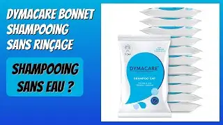 AVIS (2026) : Dymacare Bonnet Shampooing Sans Rinçage. DÉTAILS