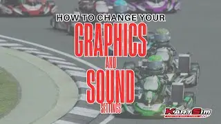 How to Change your Graphics and Sound Settings in rFactor 2 and KartSim