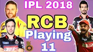 RCB playing 11 in ipl 2018 | Royal Challengers Bangalore playing XI in IPL 2018