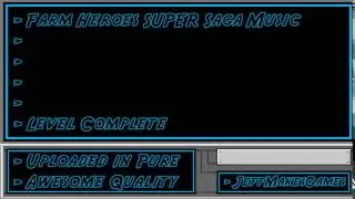 Farm Heroes SUPER Saga (FaceBook) Music - Level Complete