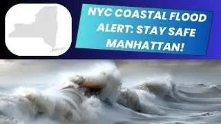 NYC Coastal Flood Alert Stay Safe Manhattan!