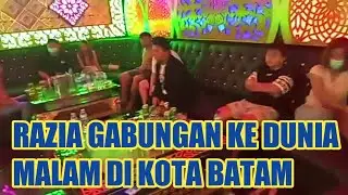 Razia Gabungan Di Dunia Malam Kota Batam