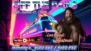 Off The Rails! with Beastman!