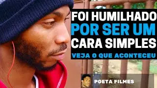 Ela HUMILHOU o HOMEM sem saber quem  ele ERA | Poeta Filmes