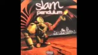 Pendulum - Slam