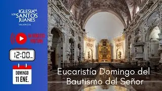 Retransmisión de la eucaristía del Bautismo del Señor