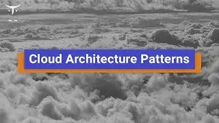 Cloud Architecture Patterns // Демо-занятие курса &laquo;Cloud Solution Architecture&raquo;