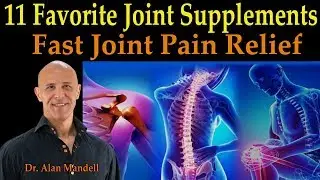 My 11 Favorite Natural Joint Supplements for Fast Joint Pain Relief  -  Dr. Alan Mandell, D.C.