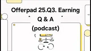 2025q3OPAD Offerpad conferencecall03(Q&A)-podcast