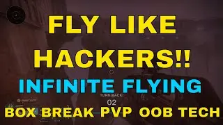 Infinite Flying Anywhere Jetpack Glitch Fly Like Hacker - Praxic Vestment PVP PVE OOB TECH Box Break