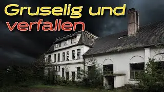 &Uuml;ber diesen Ort spricht heute keiner mehr! - Verfallen und vergessen
