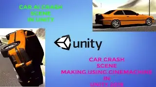 Car Accident Simulation Tutorial in Unity | Realistic Crash Physics & C# Scripting