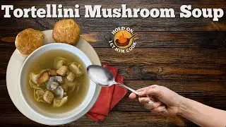 Tortellini Mushroom Soup Recipe | Cozy Fall Comfort Food | Feed Your Soul Cooking