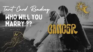  ♋Cancer ( कर्क) | 💍 Who will you marry ? 💍 | Tarot Card Reading 🃏 | In Hindi 