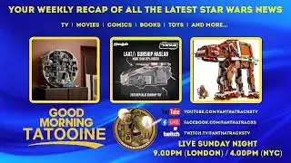 Your Weekly Star Wars News Recap For 14th September 2025 | Good Morning Tatooine