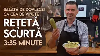 👉 Rețeta Scurtă: Salată de dovlecei ca salata de vinete - Șef Paul Constantin