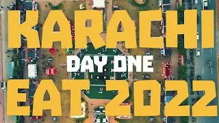 Karachi Eat 2022: Day One