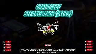 CHAN DIZZY - STRANGE FACE (INTRO)