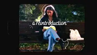 a reintroduction - welcome to this little corner of the internet