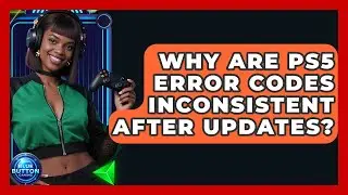 Why Are PS5 Error Codes Inconsistent After Updates? - Blue Button Gaming