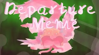 DEPARTURE - Animation Meme [FLIPACLIP] // [slight flash warning]