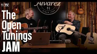 The Open Tunings Jam - Alvarez TV