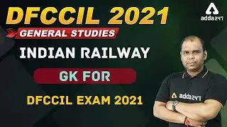 DFCCIL 2021 | General Studies |  INDIAN RAILWAY GK FOR DFCCIL EXAM 2021