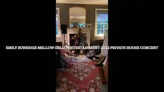 Emily Burridge Mellow cello Entertainment excerpt from private house concert September 2022