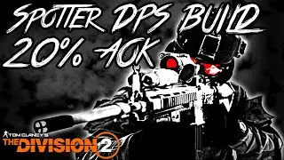 Division 2: Spotter DPS Build With High Survivability