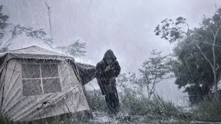 EXTREME STORM ‼️CAMPING IN THE MIDDLE OF THE STORM || BEST RAIN AT NIGHT