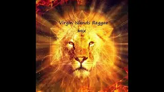 Virgin Islands reggae mix by Ly-Jah (2 hours )
