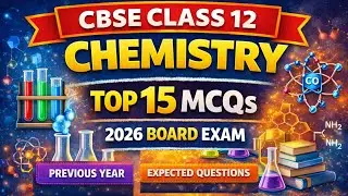 Class 12 Chemistry 🔥 Top 15 MCQs | CBSE Board Exam 2026 | Important Questions #boardexam2026 