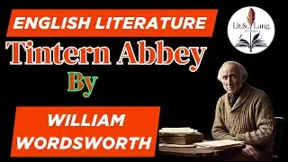 Tintern Abbey by William Wordsworth | Summary, Theme & Analysis |