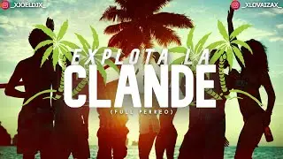 🌴🍑EXPLOTA LA CLANDE🍑🌴#VERANO2021#EXPLOTALACOSTA (FULL PERREO) JOELDJ FT DJ LOVAIZA